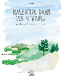 Ralentir dans les virages, un été avec la croisière de l'art