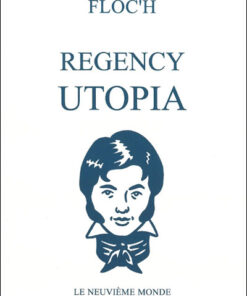 Characters of the Regency Utopia of the 1810's