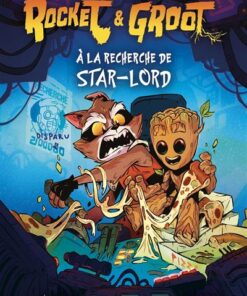 Rocket & Groot : A la recherche de Star-Lord