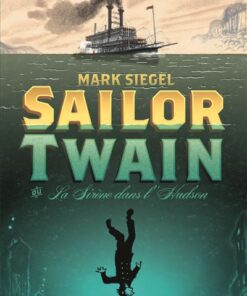 Sailor Twain ou La Sirène dans l'Hudson