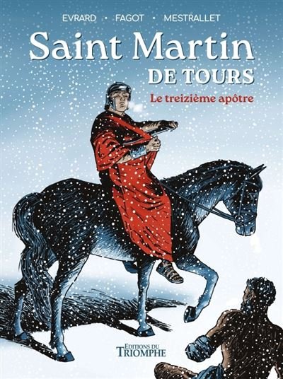 Saint Martin de Tours, le treizième apôtre