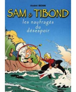 Sam et Tibond Les naufragés du désespoir