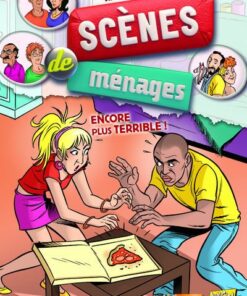 Scènes de ménages - tome 4 Encore plus terrible !