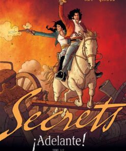 Secrets, Adelante - Tome 1