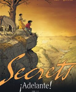 Secrets, Adelante - Tome 2
