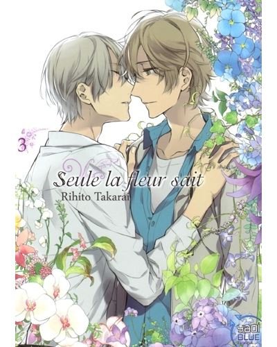 Seule la fleur sait T03