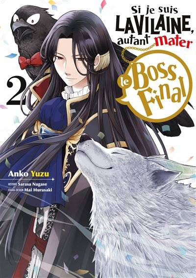 Si je suis la Vilaine, autant mater le Boss final - Tome 2