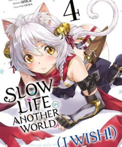 Slow Life In Another World (I Wish!) - Tome 4