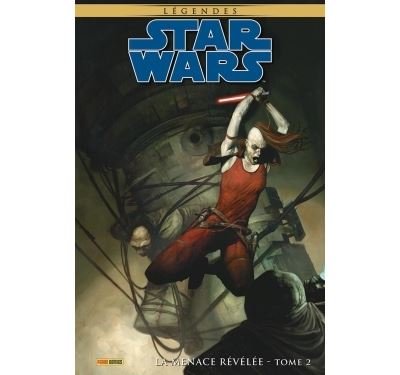Star Wars Légendes : La Menace Révélée T02 (Edition collector) - COMPTE FERME
