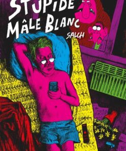 Stupide mâle blanc