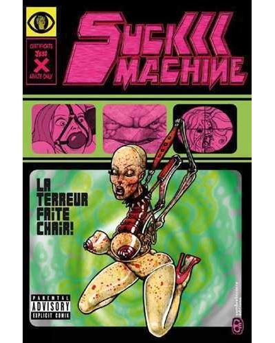 Suckmachine T01 - La terreur faite chair