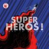 Super-heros ! - sous le masque