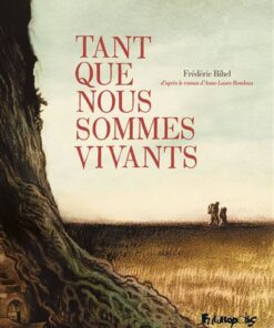Tant que nous sommes vivants