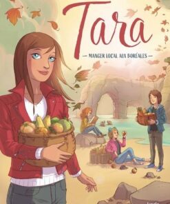 Tara - Tome 2 Manger local aux Boréales