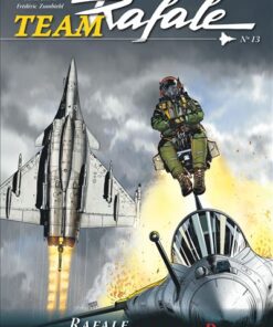 Team Rafale - Tome 13 - Rafale contre Rafale