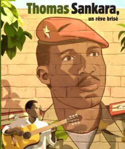 Thomas Sankara, un rêve brisé