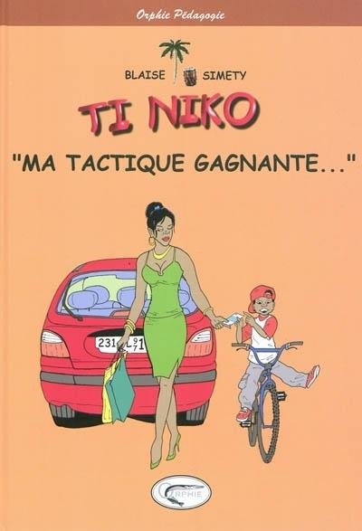 Ma tactique gagnante...