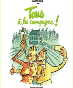Tous à la campagne ! - tome 1