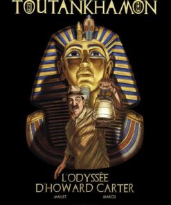 Toutankhamon l'odyssée d'Howard Carter