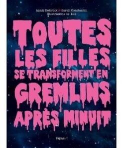 Toutes les filles se transforment en Gremlins après minuit