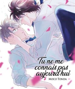 Tu ne me connais pas aujourd'hui