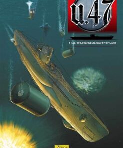 U-47 - Le taureau de Scapa Flow