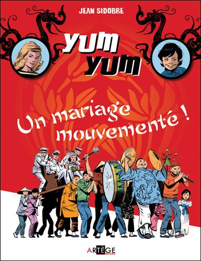 Yum Yum : Un mariage mouvementé !