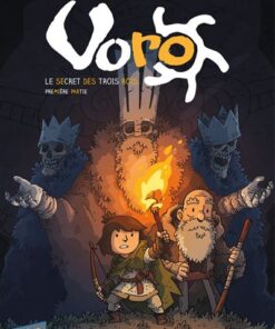 Voro : le secret des trois rois tome 1