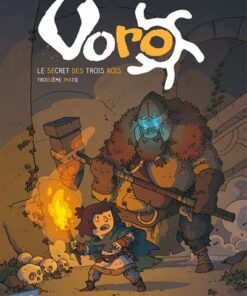Voro : le secret des trois rois tome 3