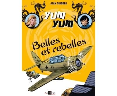 Yum Yum : Belles et rebelles