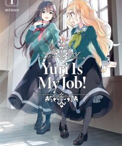 Yuri Is My Job! - Tome 1