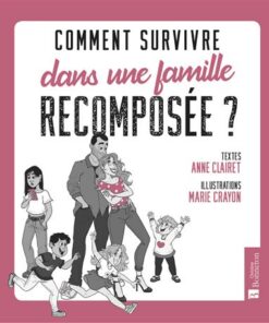 Comment survivre dans une famille recomposée ?
