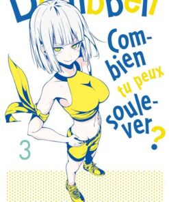 Dumbbell : Combien tu peux soulever ? - Tome 3