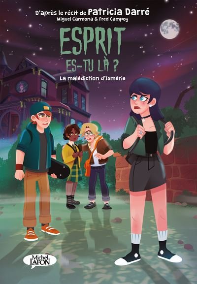 Esprit es-tu là ? - Tome 2 La malédiction d'Ismérie