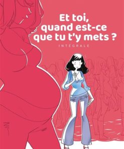 Et toi, quand est-ce que tu t'y mets ? - Intégrale