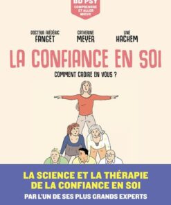 La Confiance en soi - Comment croire en vous ?