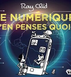 Le numerique t'en penses quoi ?