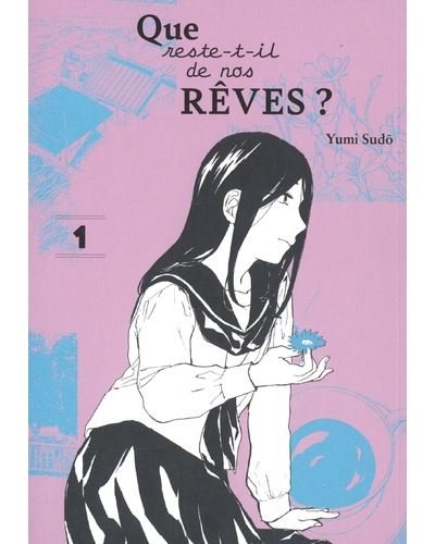 Que reste-t-il de nos rêves ? - Tome 1