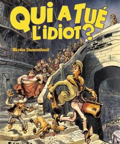 Qui a tué l'idiot ?