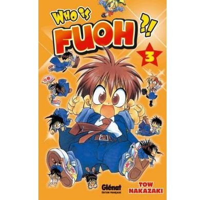 Who is Fuoh ?! - Tome 03