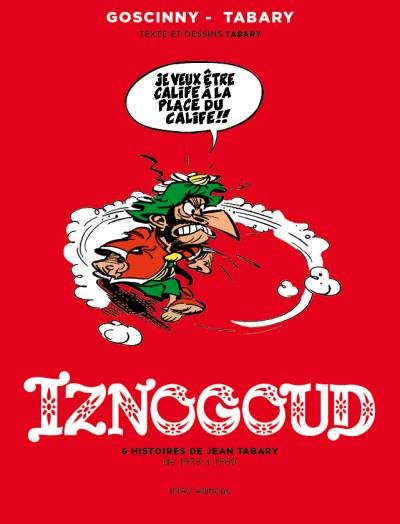 Iznogoud - 6 histoires de Jean Tabary de 1978 à 1989