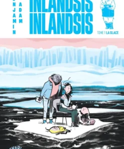 Inlandsis Inlandsis - Tome 1 - La glace