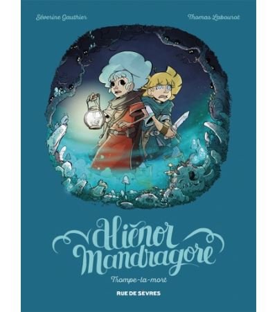 Alienor mandragore tome 2 trompe la mort