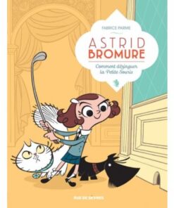 Astrid bromure 1 comment dezinguer la petite souris