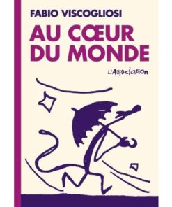 Au cur du monde - Nouvelle Edition