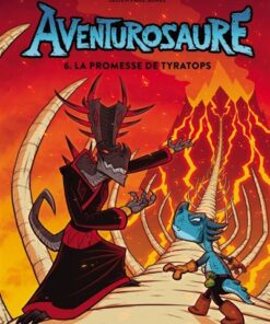 Aventurosaure - Tome 6 - La promesse de Tyratops