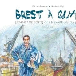 Brest à quai - Carnet de bord des travailleurs du port