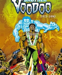 Brother Voodoo : L'intégrale 1973-1990 (T01)