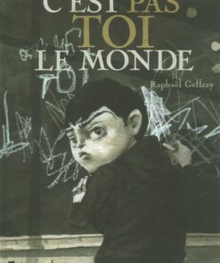 C'est pas toi le monde