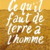 Ce qu'il faut de terre à l'homme - Tome 0 - ce qu'il faut de terre à l'homme